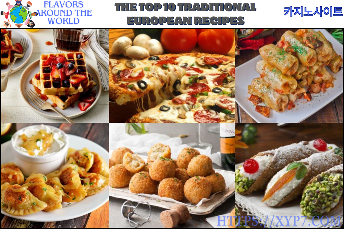 The Top 10 Traditional European Recipes