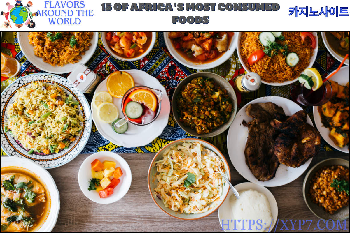 15 of Africa's Most Consumed Foods