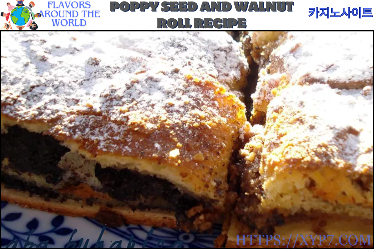 Poppy Seed and Walnut Roll Recipe