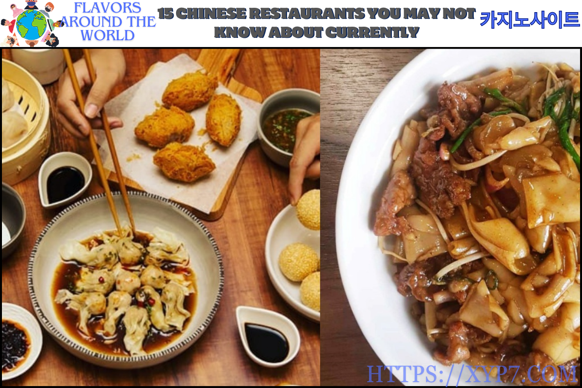 15 Chinese Restaurants You May Not Know About Currently